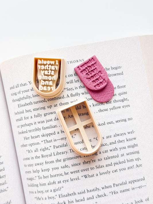 I Would Rather Stay Home And Read Clay Cutter Bookmark